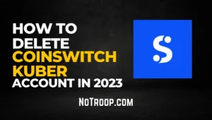 Delete CoinSwitch Kuber Account
