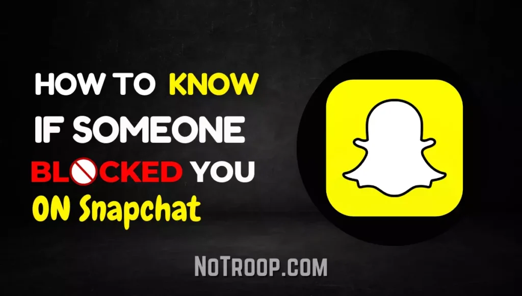 How To Know If Someone Blocked You on Snapchat